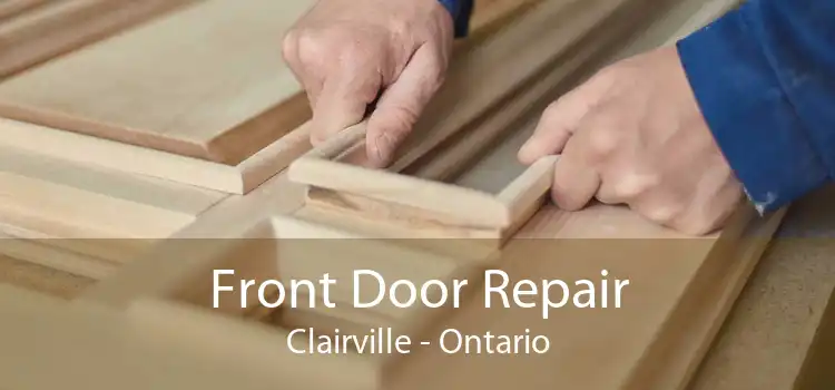 Front Door Repair Clairville - Ontario