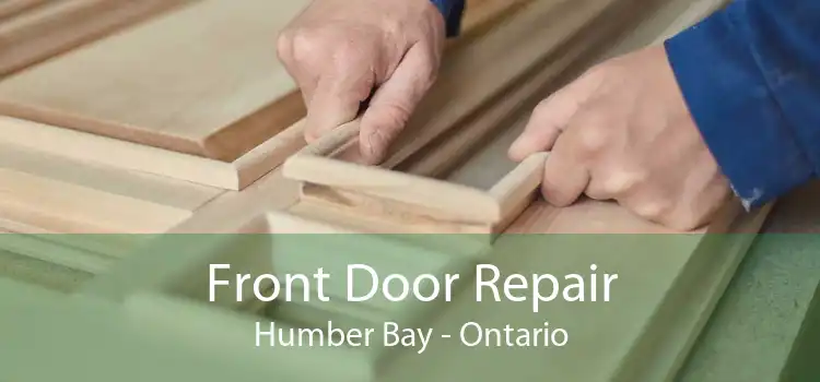 Front Door Repair Humber Bay - Ontario
