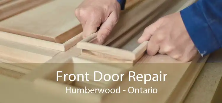 Front Door Repair Humberwood - Ontario