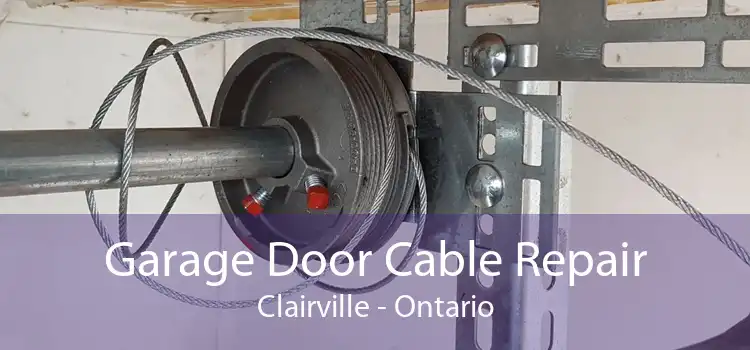 Garage Door Cable Repair Clairville - Ontario