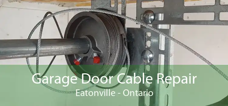 Garage Door Cable Repair Eatonville - Ontario