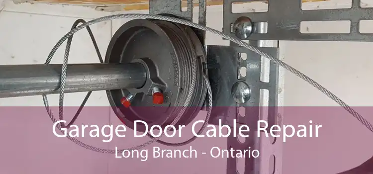 Garage Door Cable Repair Long Branch - Ontario