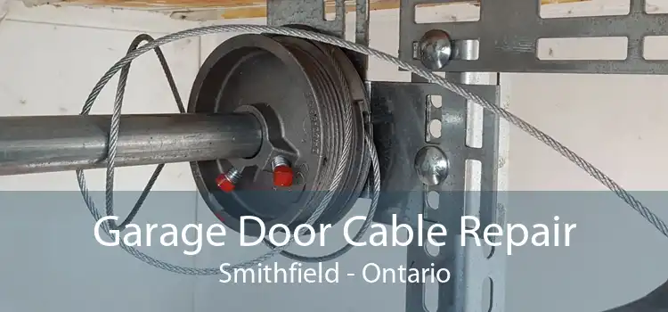 Garage Door Cable Repair Smithfield - Ontario
