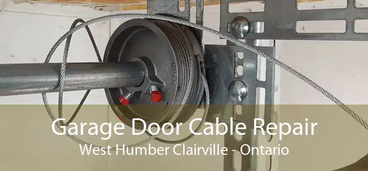 Garage Door Cable Repair West Humber Clairville - Ontario