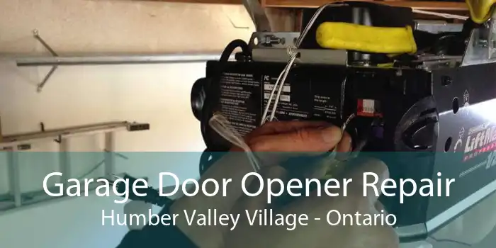 Garage Door Opener Repair Humber Valley Village - Ontario