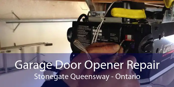 Garage Door Opener Repair Stonegate Queensway - Ontario