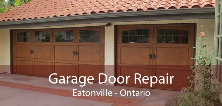 Garage Door Repair Eatonville - Ontario