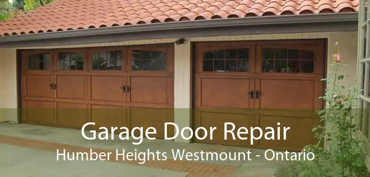 Garage Door Repair Humber Heights Westmount - Ontario