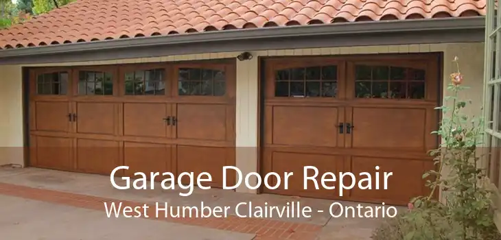 Garage Door Repair West Humber Clairville - Ontario