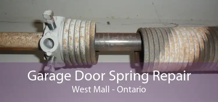 Garage Door Spring Repair West Mall - Ontario