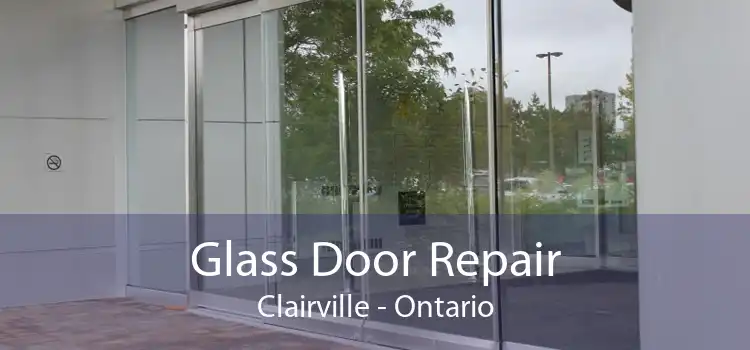 Glass Door Repair Clairville - Ontario
