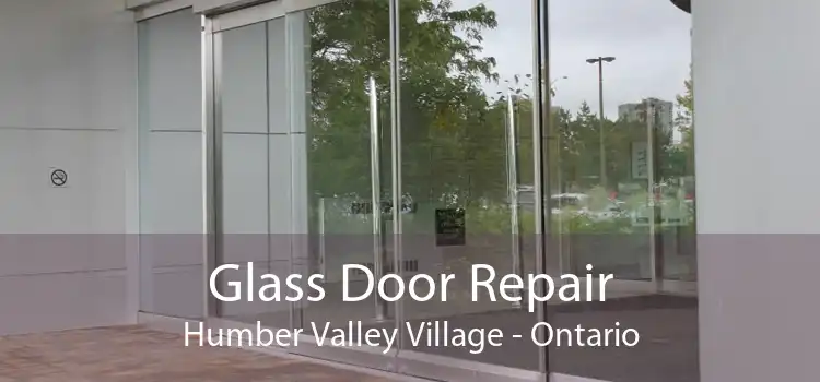 Glass Door Repair Humber Valley Village - Ontario