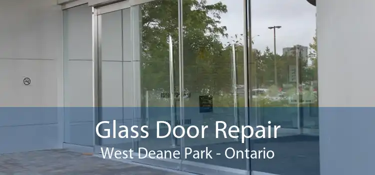 Glass Door Repair West Deane Park - Ontario