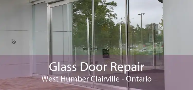 Glass Door Repair West Humber Clairville - Ontario