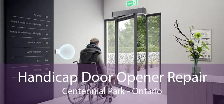 Handicap Door Opener Repair Centennial Park - Ontario