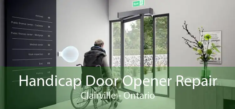 Handicap Door Opener Repair Clairville - Ontario