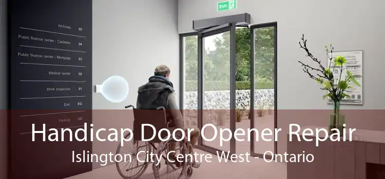 Handicap Door Opener Repair Islington City Centre West - Ontario