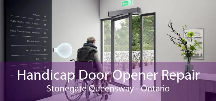 Handicap Door Opener Repair Stonegate Queensway - Ontario
