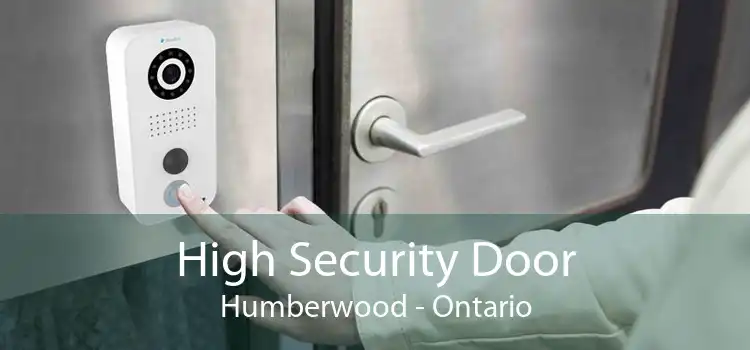 High Security Door Humberwood - Ontario
