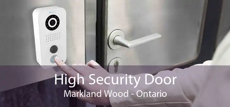 High Security Door Markland Wood - Ontario