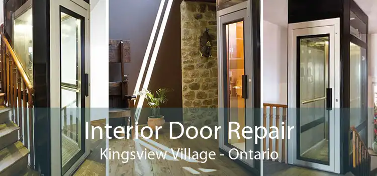 Interior Door Repair Kingsview Village - Ontario