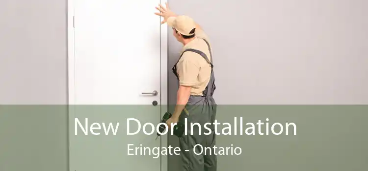 New Door Installation Eringate - Ontario