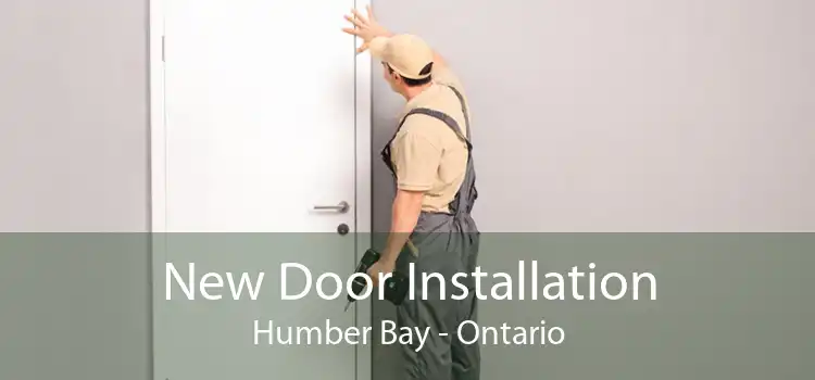New Door Installation Humber Bay - Ontario