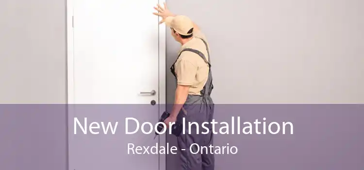 New Door Installation Rexdale - Ontario