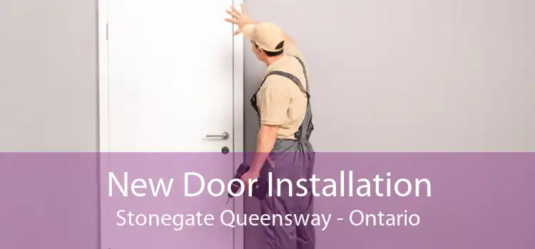 New Door Installation Stonegate Queensway - Ontario
