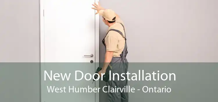 New Door Installation West Humber Clairville - Ontario