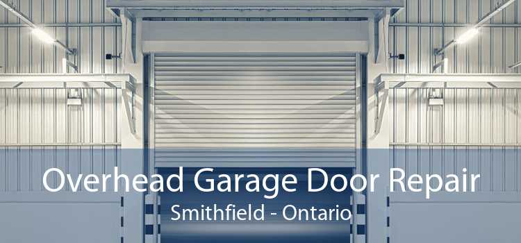 Overhead Garage Door Repair Smithfield - Ontario