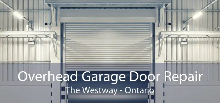 Overhead Garage Door Repair The Westway - Ontario