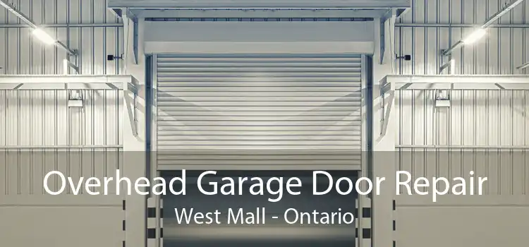 Overhead Garage Door Repair West Mall - Ontario