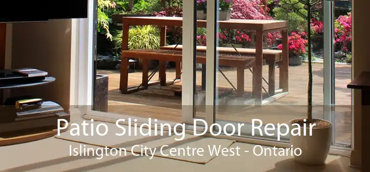 Patio Sliding Door Repair Islington City Centre West - Ontario