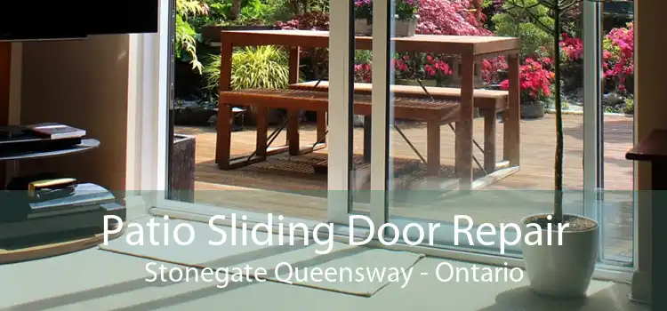 Patio Sliding Door Repair Stonegate Queensway - Ontario