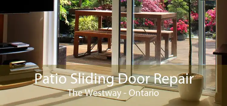 Patio Sliding Door Repair The Westway - Ontario