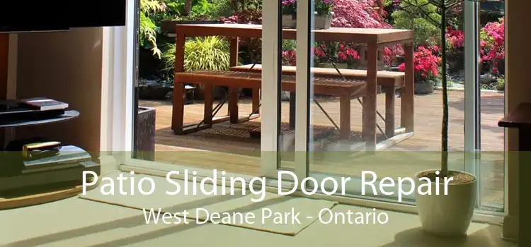 Patio Sliding Door Repair West Deane Park - Ontario