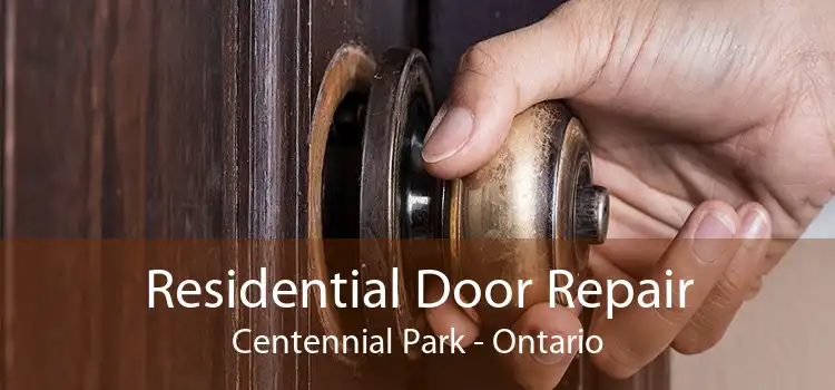 Residential Door Repair Centennial Park - Ontario