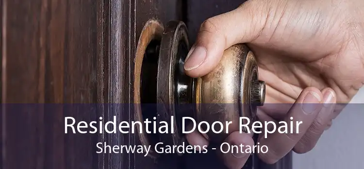 Residential Door Repair Sherway Gardens - Ontario