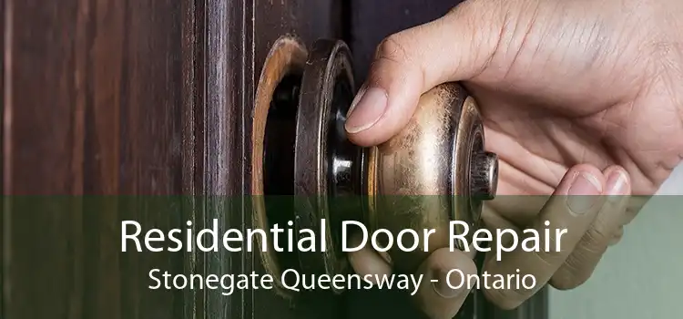 Residential Door Repair Stonegate Queensway - Ontario