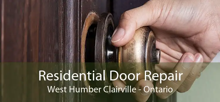 Residential Door Repair West Humber Clairville - Ontario