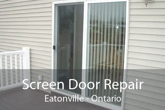 Screen Door Repair Eatonville - Ontario