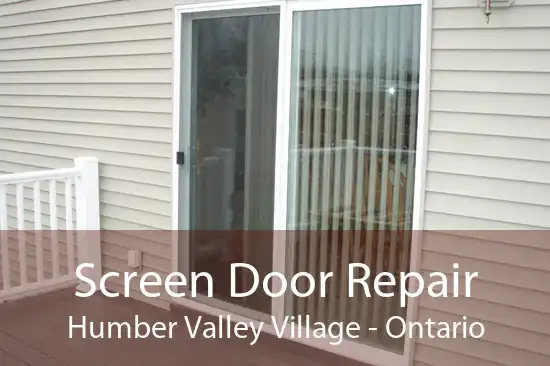 Screen Door Repair Humber Valley Village - Ontario