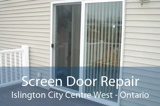 Screen Door Repair Islington City Centre West - Ontario