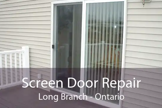 Screen Door Repair Long Branch - Ontario