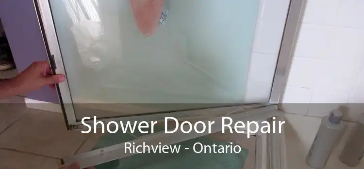 Shower Door Repair Richview - Ontario