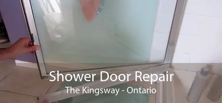 Shower Door Repair The Kingsway - Ontario