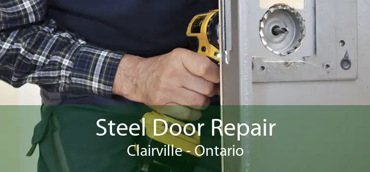 Steel Door Repair Clairville - Ontario