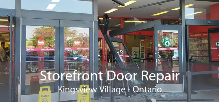 Storefront Door Repair Kingsview Village - Ontario