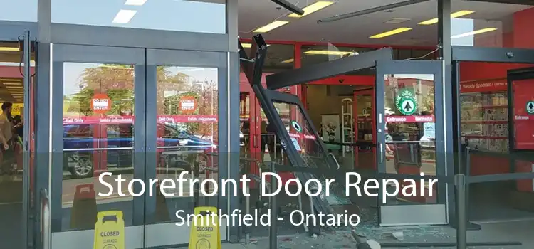 Storefront Door Repair Smithfield - Ontario